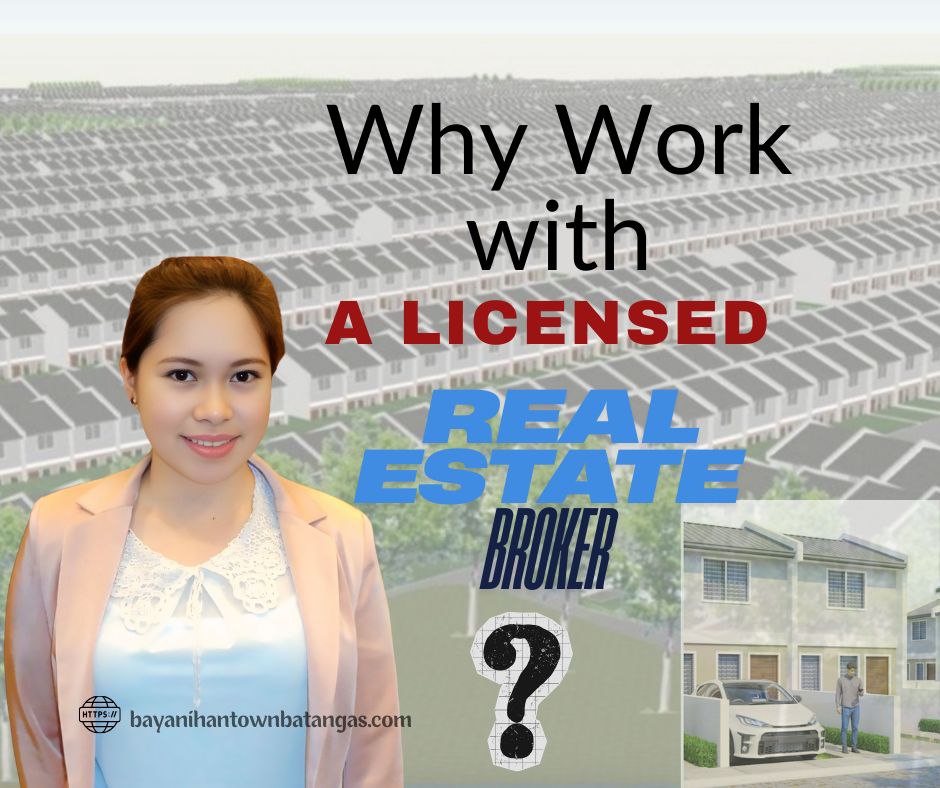 Why Work with a Licensed Real Estate Broker When Buying in Bayanihan Town&nbsp;Batangas